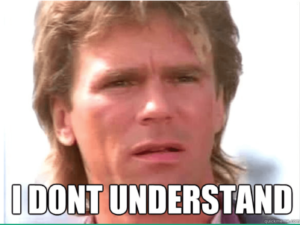 MacGyver confuso com a frase "I don't understand" escrita