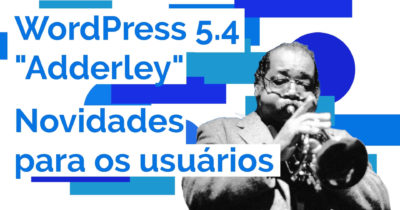 WordPress 5.4 – Novidades para os usuários