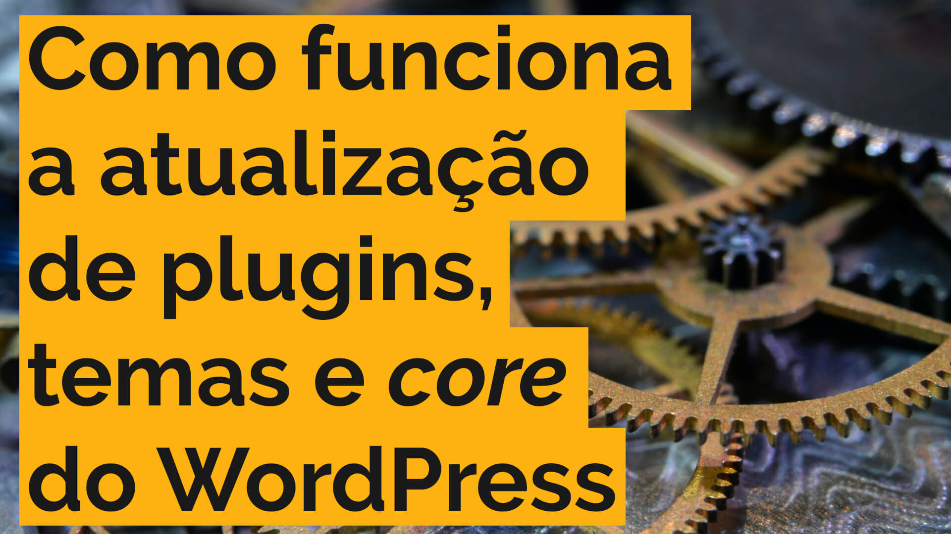 Você está visualizando atualmente Como o WordPress atualiza temas, plugins e o core